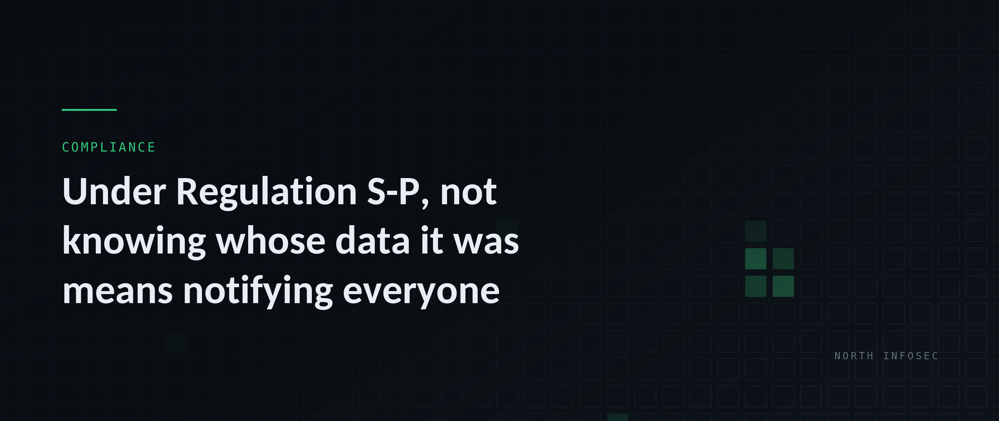 Article header: Under Regulation S-P, not knowing whose data it was means notifying everyone